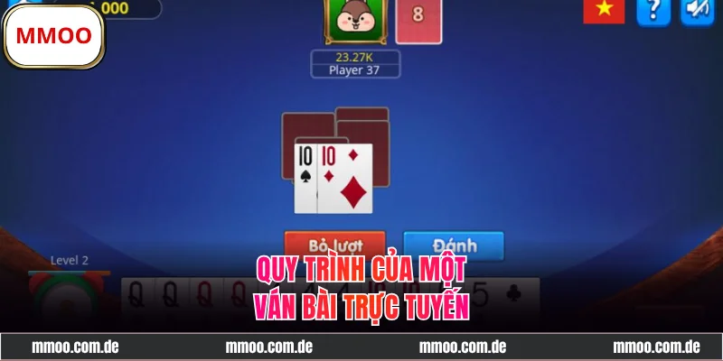 Quy trình của một ván bài Tiến lên miền Nam online